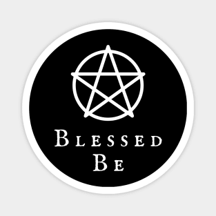 Blessed Be Wiccan Pentagram Wiccan Symbol Witchy Vibes Witchcraft Design Magnet
